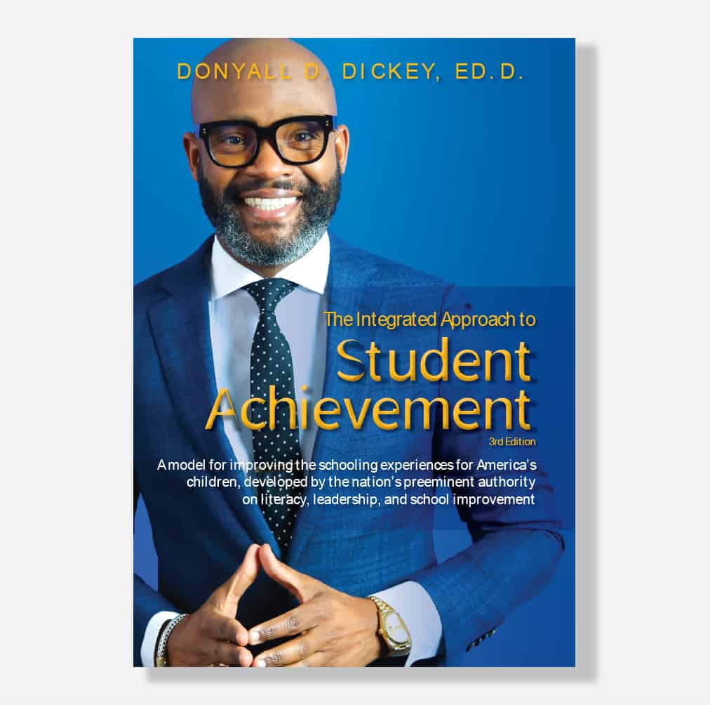 The Integrated Approach to Student Achievement Book by Dr. Dickey