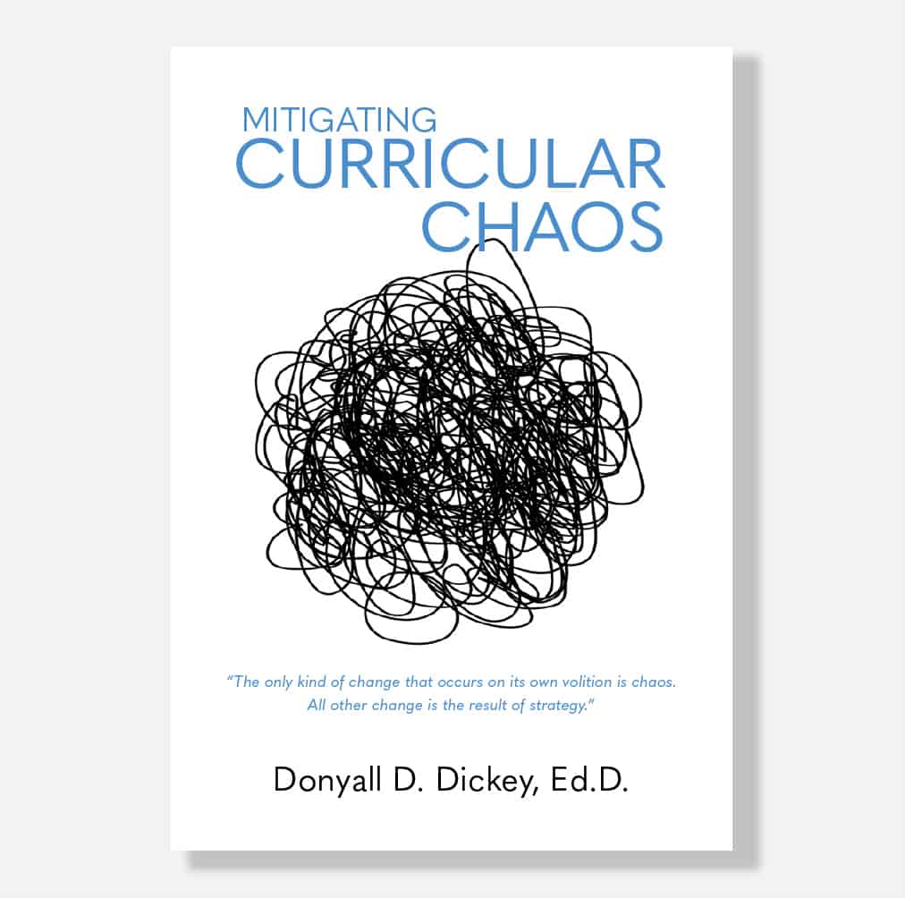 Mitigating Curricular Chaos professional book by Dr. Dickey